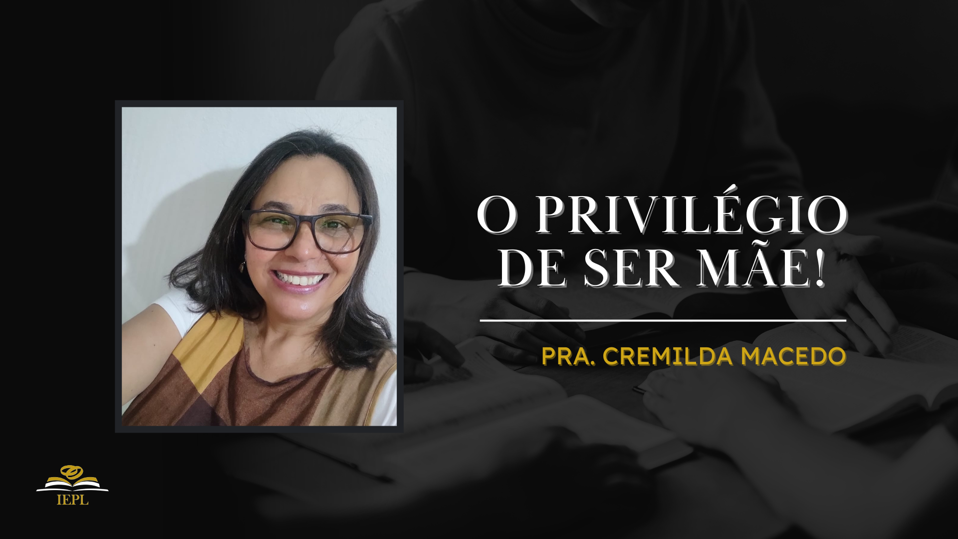 O privilégio de ser mãe! | Pra. Cremilda Macedo