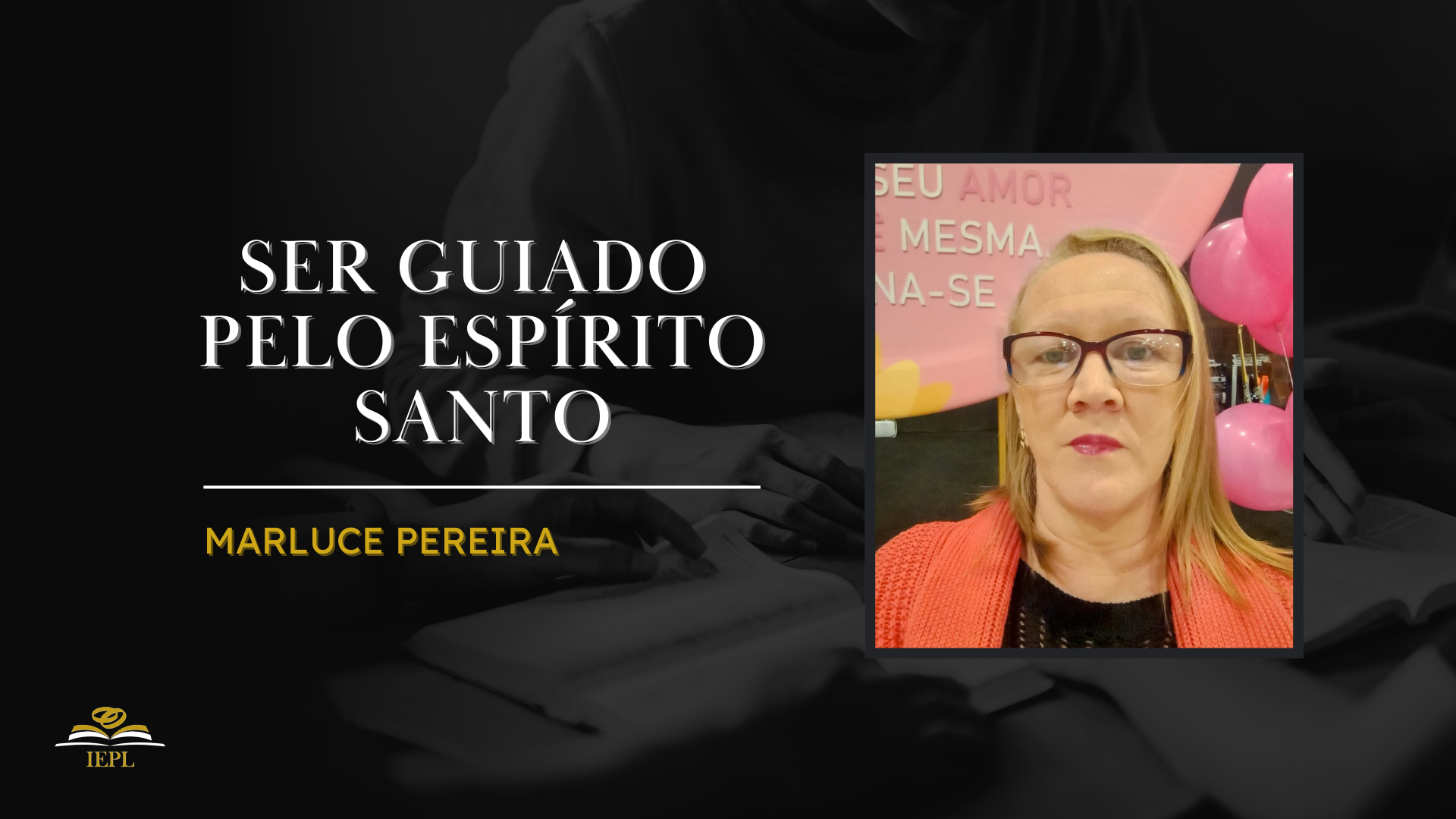 Ser guiado pelo Espírito Santo | Marluce Pereira