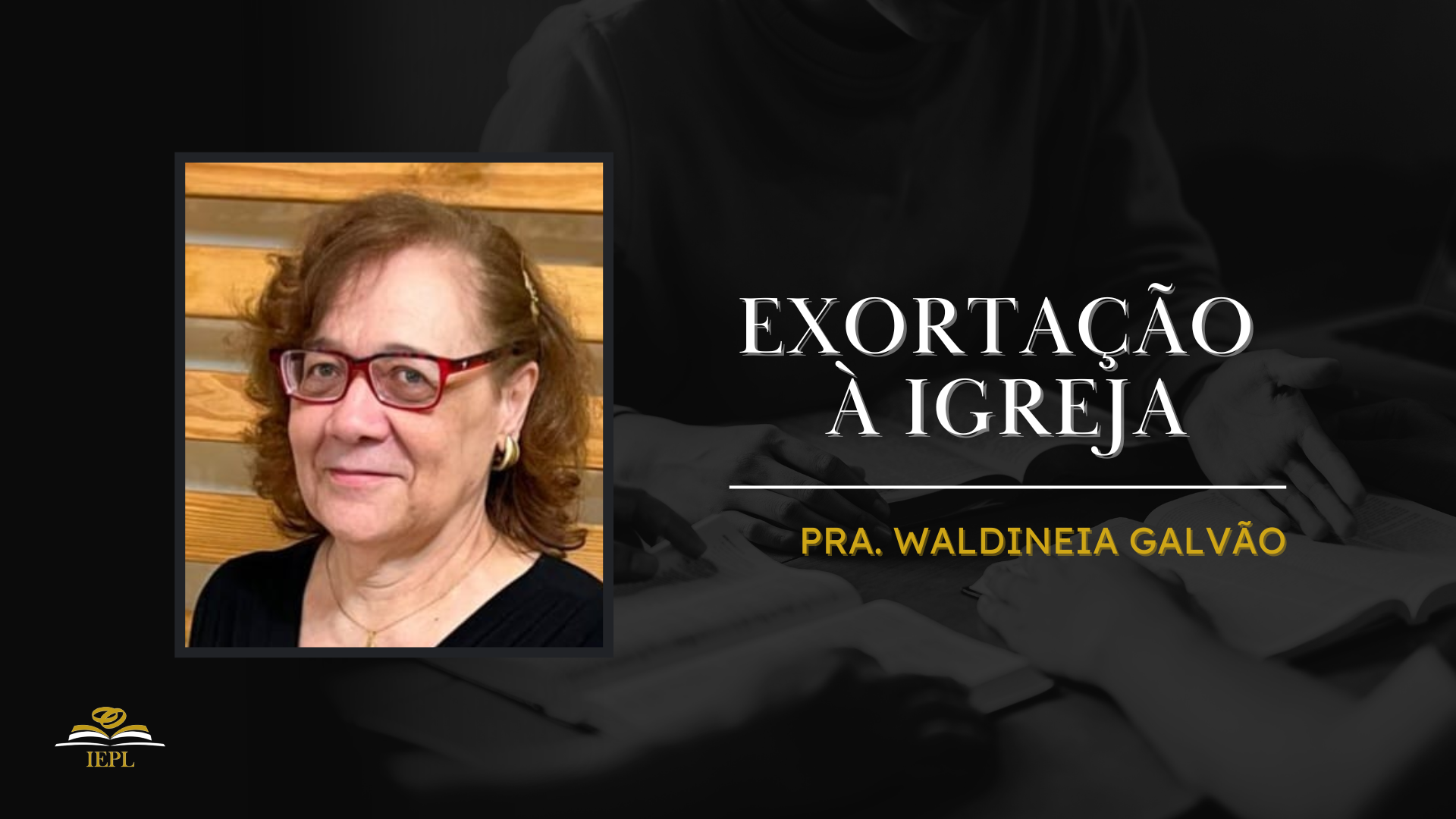 Exortação à igreja | Pra. Waldineia Galvão